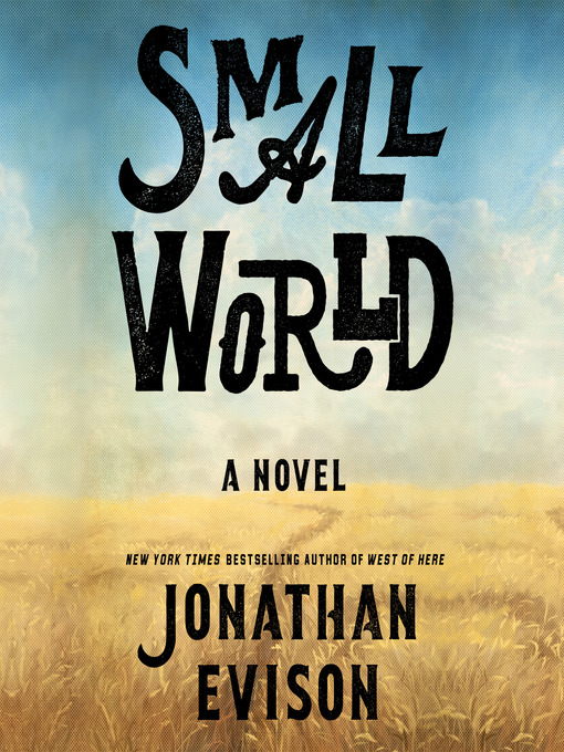 Title details for Small World by Jonathan Evison - Available